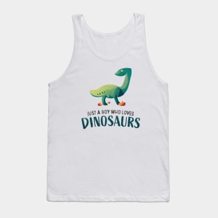 Just a boy who loves dinosaurs Tank Top